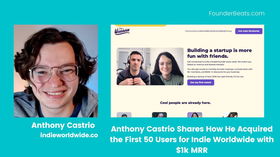 Anthony Castrio Shares How He Acquired the First 50 Users for ...