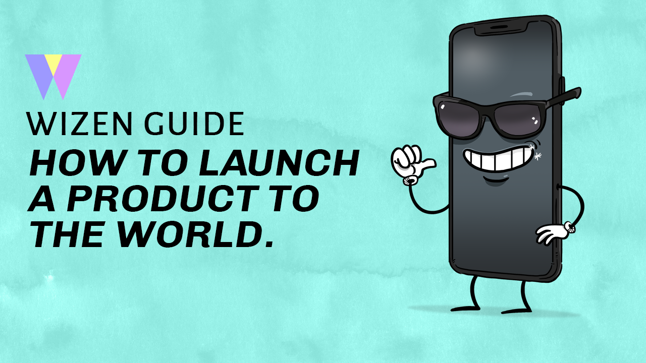 How to launch a product to the world.