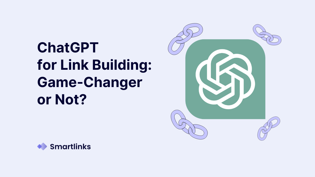 ChatGPT for Link Building GameChanger or Not?