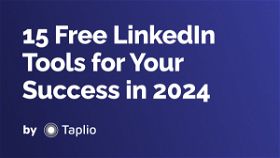 15 Free LinkedIn Tools for Your Success in 2024