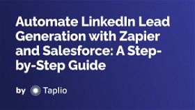 Automate LinkedIn Lead Generation with Zapier and Salesforce: A Step-by-Step Guide