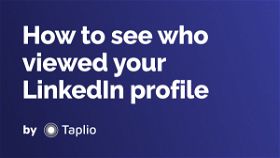 How to see who viewed your LinkedIn profile