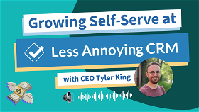 How LACRM Approaches Self-Serve (with CEO Tyler King) 