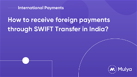 How to Receive Foreign Payments through SWIFT (Wire Transfer) in India?