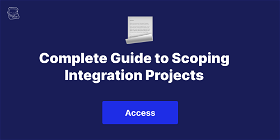 Guide to Scoping  and Planning Integrations