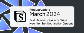 March 2024: Paid Memberships with Stripe