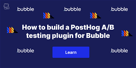 How to build a PostHog A/B testing plugin for Bubble