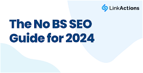 The No BS SEO Guide for 2024