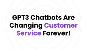 10 Reasons Why Chatbots for Customer Service Are Transforming the Industry Forever