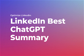 Optimize LinkedIn Profile: Best ChatGPT Summary