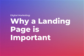 Why a Landing Page is Important in Digital Marketing