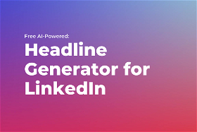 Free AI-Powered Headline Generator for LinkedIn