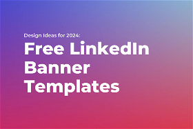 Free LinkedIn Banner Templates: Design Ideas for 2024