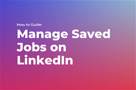 How to Easily Find and Manage Saved Jobs on LinkedIn