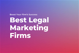 Best Legal Marketing Firms: Boost Your Firm’s Success