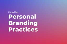2024 Manual for Personal Branding Practices