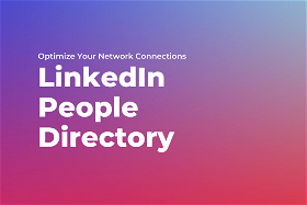 LinkedIn People Directory: Optimize Your Network Connections