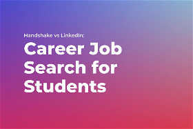Handshake vs LinkedIn: Career Job Search for Students