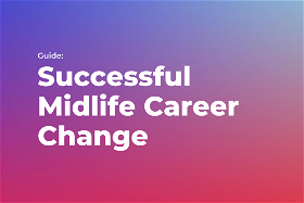 Guide: Making a Successful Midlife Career Change