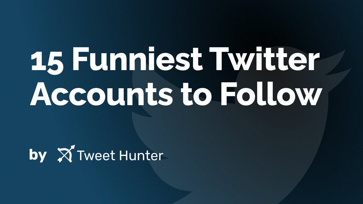 15 Funniest Twitter Accounts to Follow