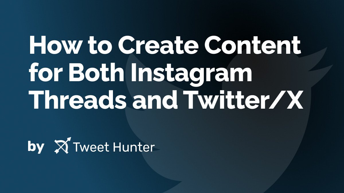 How to Create Content for Both Instagram Threads and Twitter/X