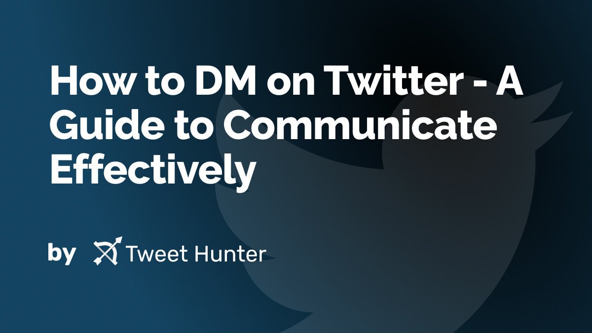 How to DM on Twitter - A Guide to Communicate Effectively