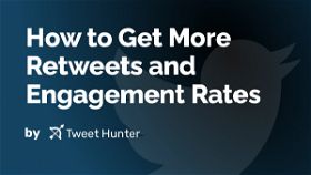 How to Get More Retweets and Engagement Rates