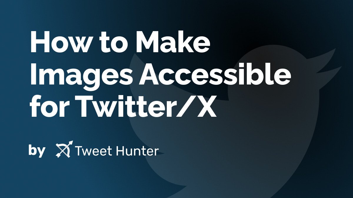 How to Make Images Accessible for Twitter/X