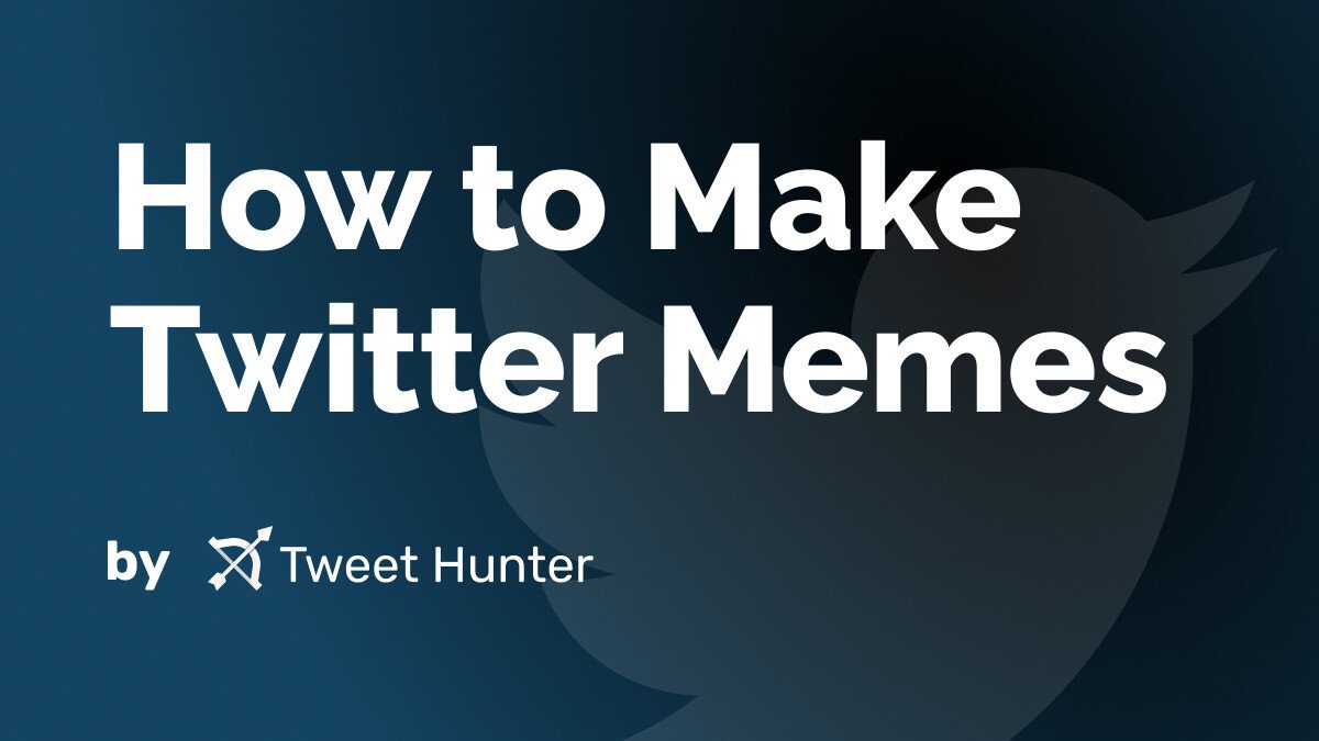 How to Make Twitter Memes? Quick Guide [2023]