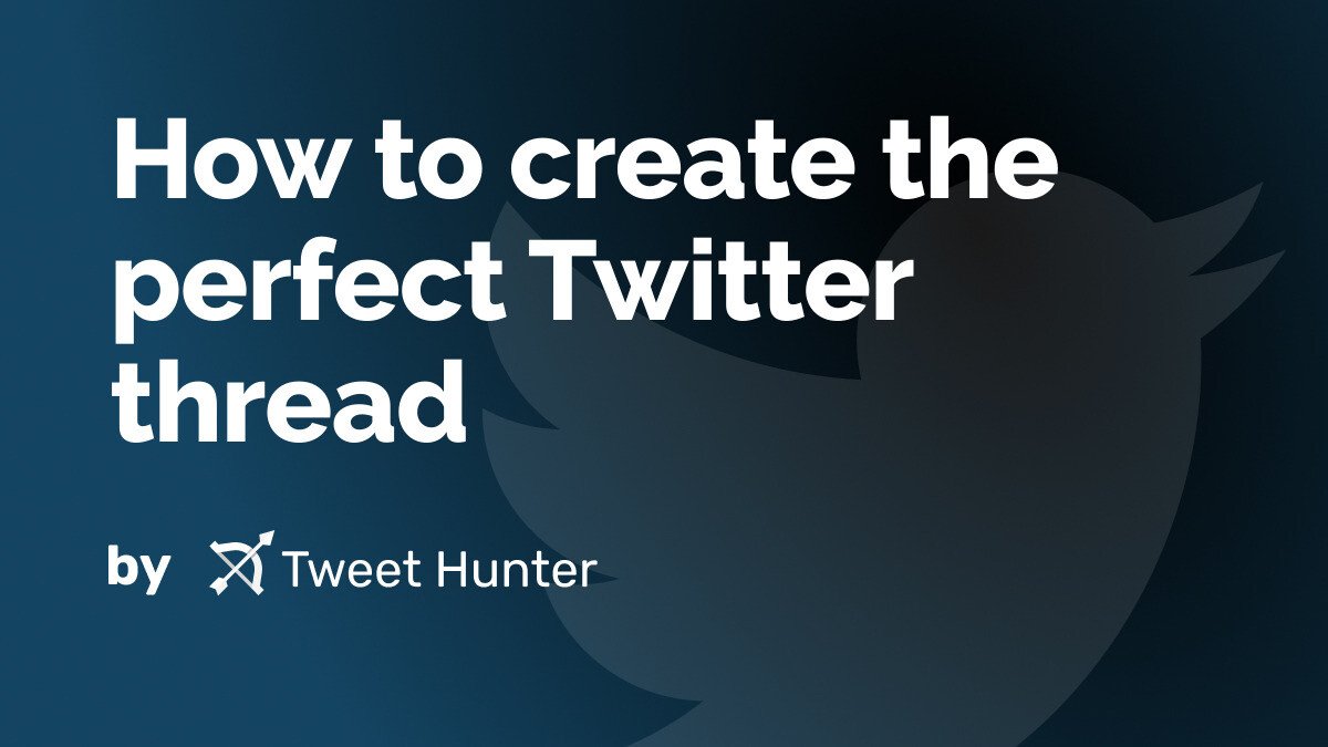 How to create the perfect Twitter thread