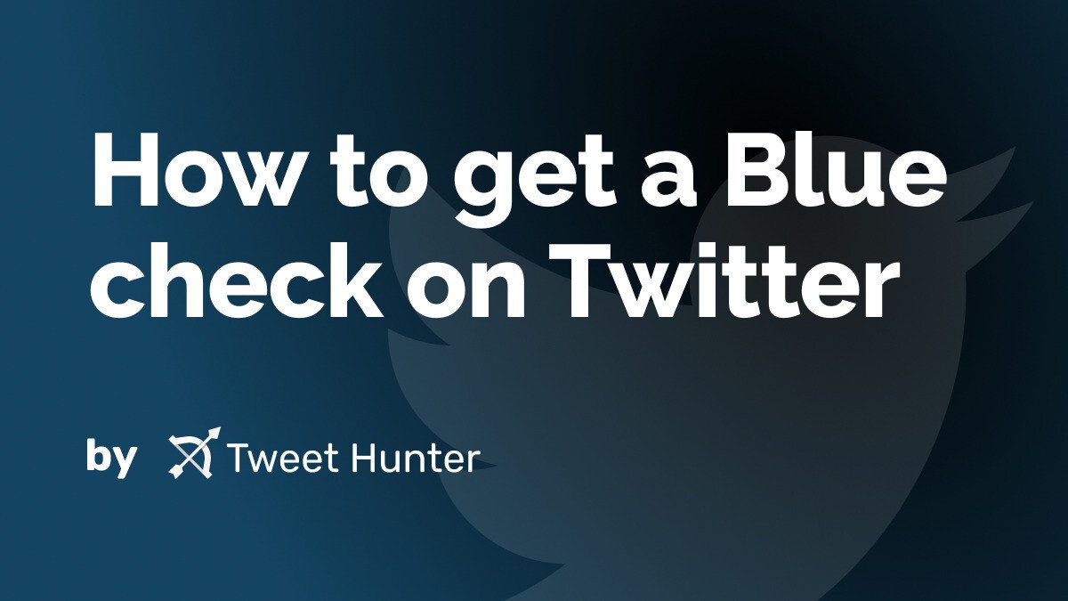 How to get a Blue check on Twitter