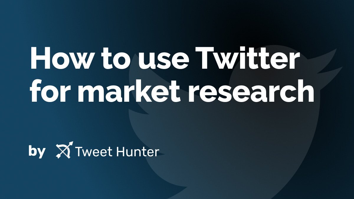 How to use Twitter for market research