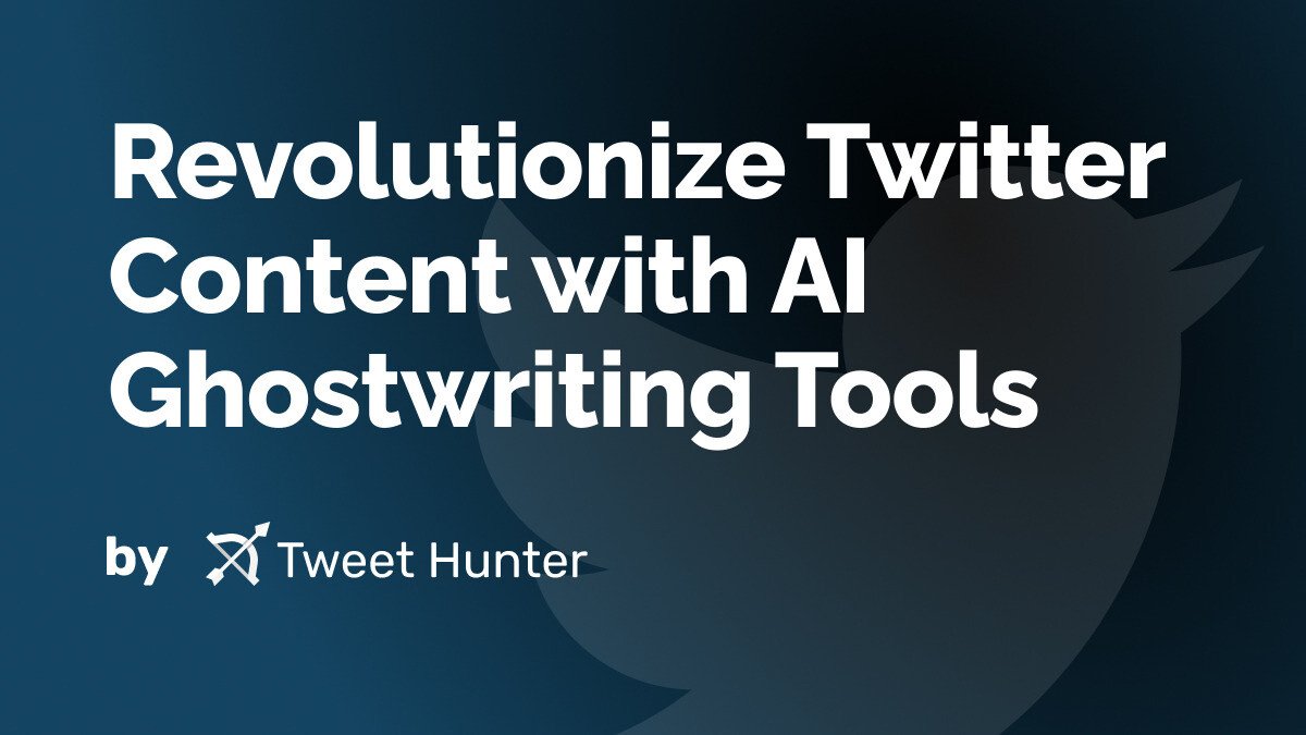 Revolutionize Twitter Content with AI Ghostwriting Tools