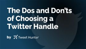 The Dos and Don’ts of Choosing a Twitter Handle