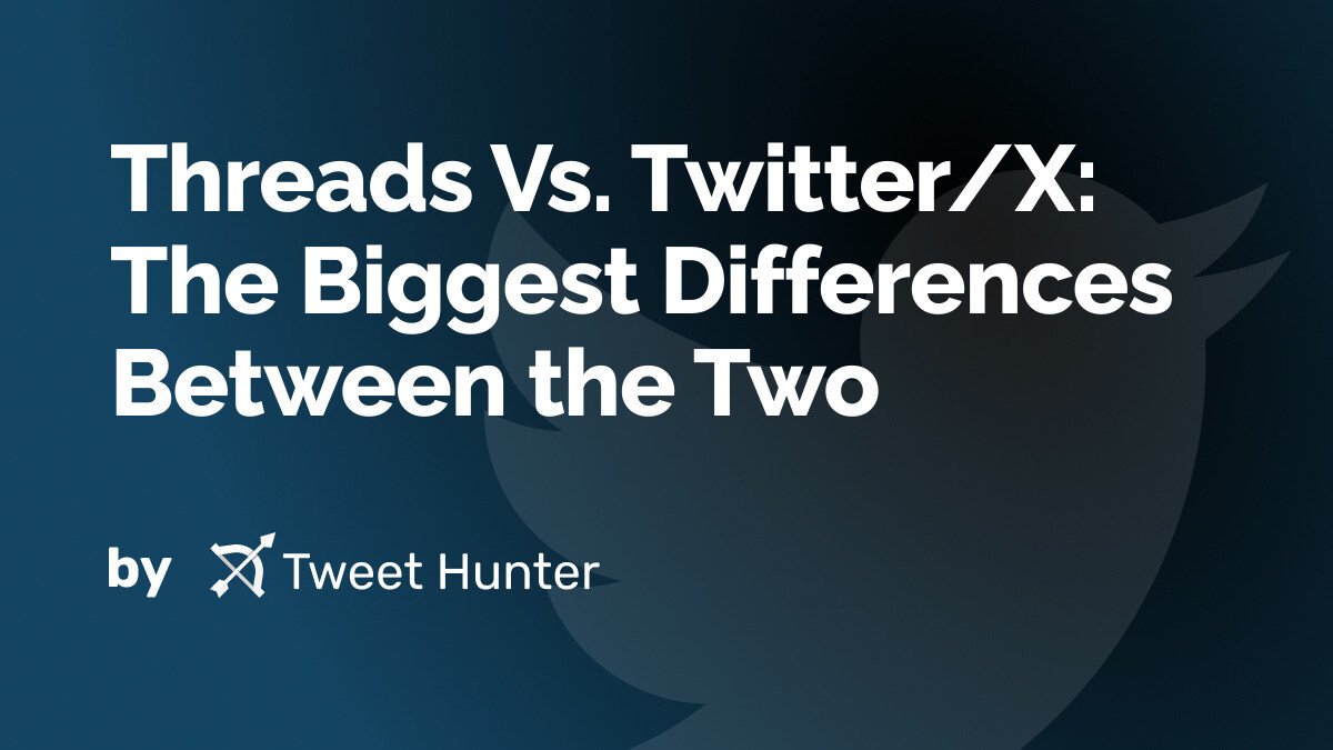 Threads Vs. Twitter/X: The Biggest Differences Between the Two