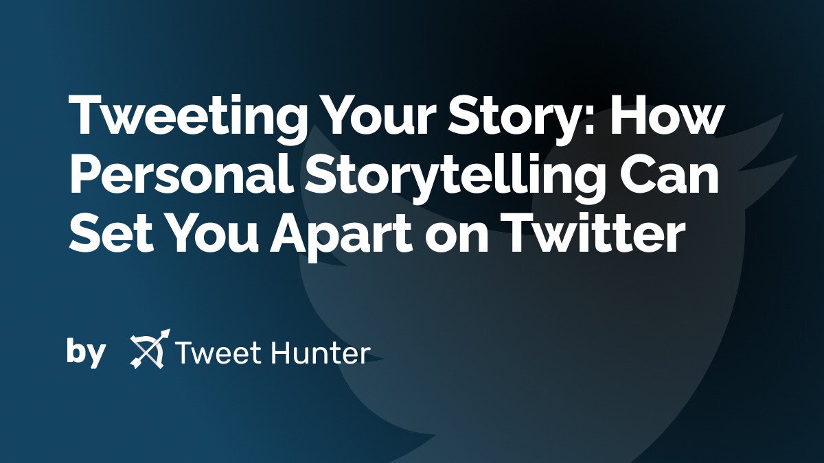 Tweeting Your Story: How Personal Storytelling Can Set You Apart on Twitter