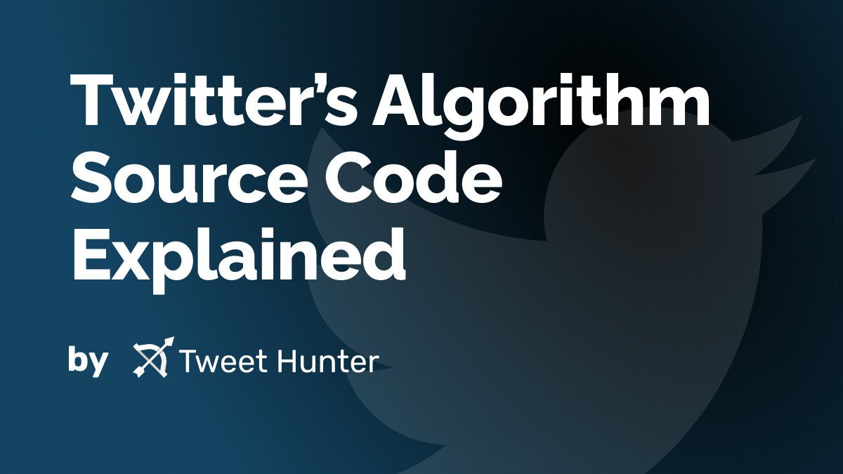 Twitter’s Algorithm Source Code Explained