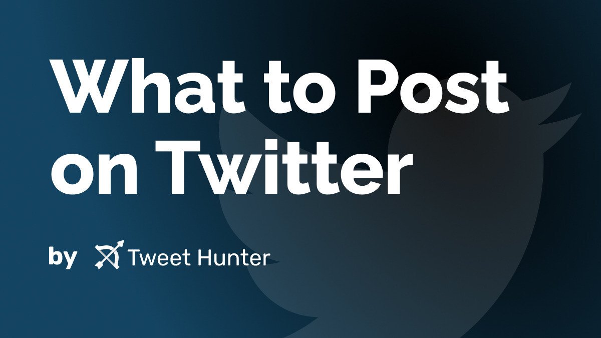 What to Post on Twitter? 20 Ideas to Get Started