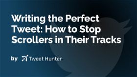 Writing the Perfect Tweet: How to Stop Scrollers in Their Tracks