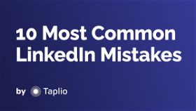 10 Most Common LinkedIn Mistakes