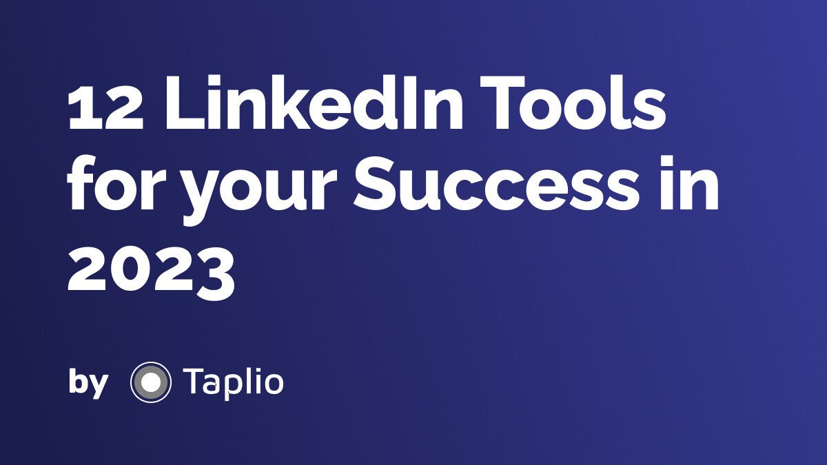 12 LinkedIn Tools for your Success in 2023
