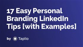 17 Easy Personal Branding LinkedIn Tips [with Examples]