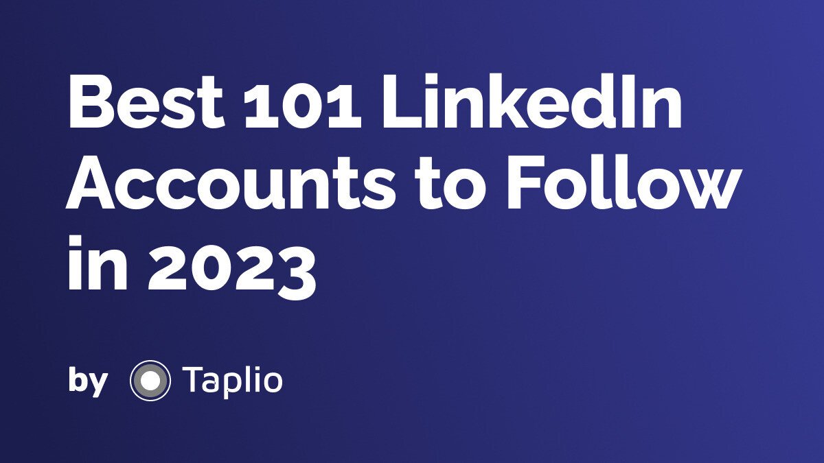 Best 101 LinkedIn Accounts to Follow in 2023