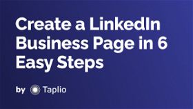 Create a LinkedIn Business Page in 6 Easy Steps