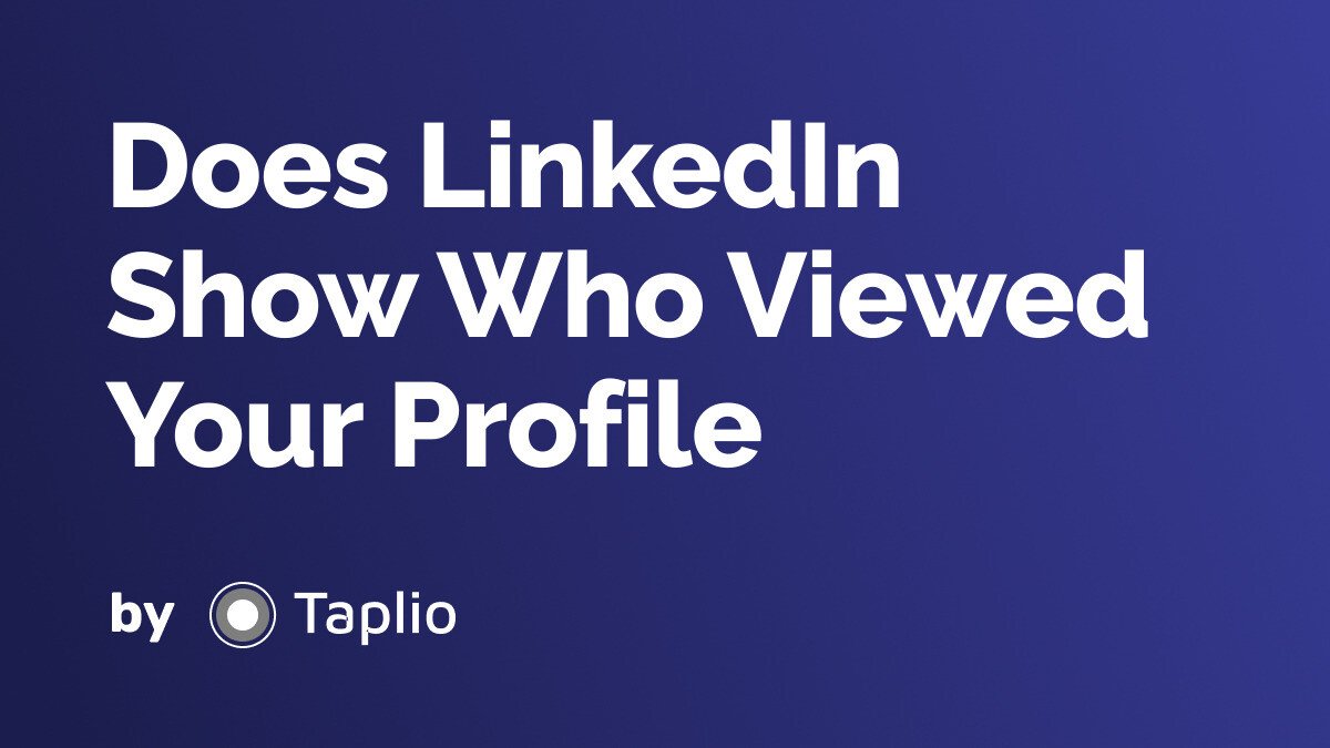 Does LinkedIn Show Who Viewed Your Profile? Yes