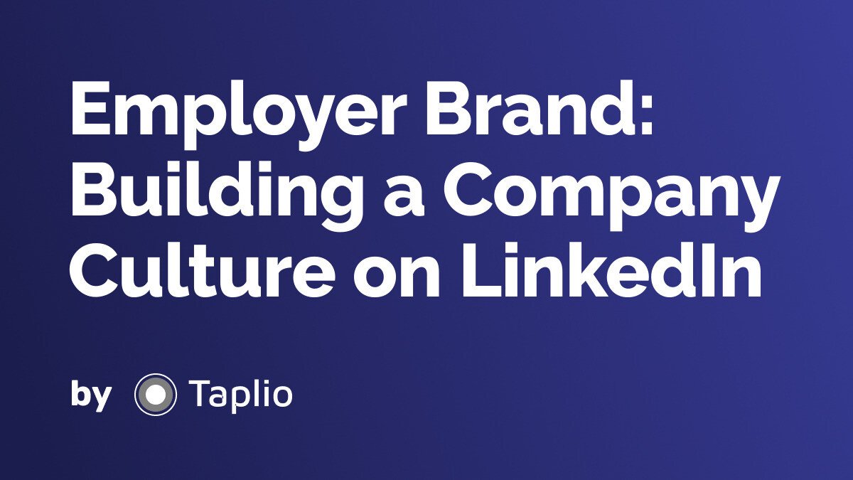 Employer Brand: Building a Company Culture on LinkedIn
