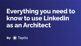 Everything you need to know to use Linkedin as an Architect
