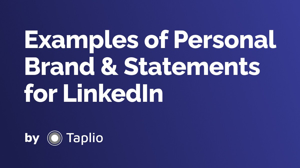 Examples of Personal Brand & Statements for LinkedIn