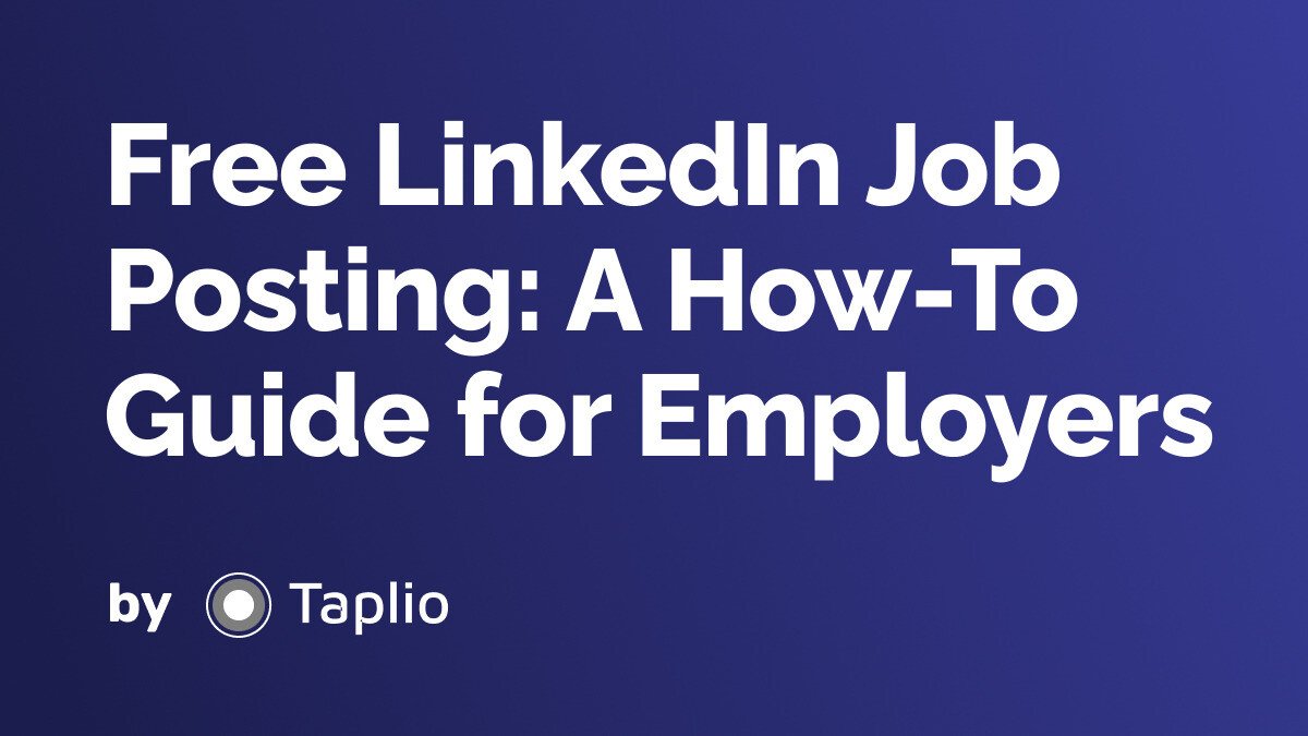 Free LinkedIn Job Posting: A How-To Guide for Employers