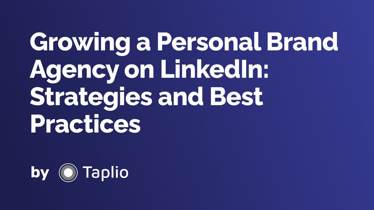Growing a Personal Brand Agency on LinkedIn: Strategies and Best Practices